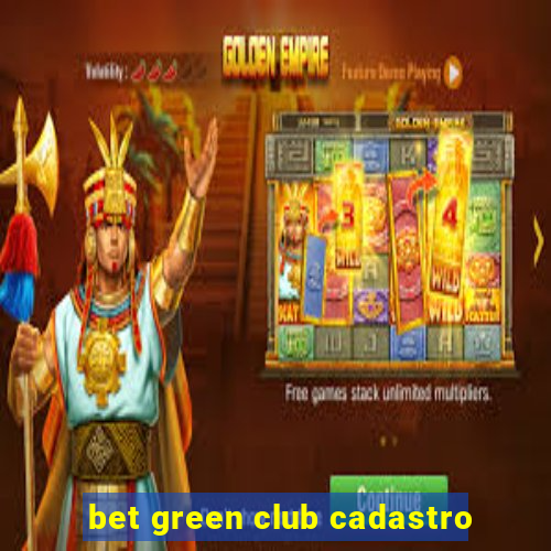 bet green club cadastro